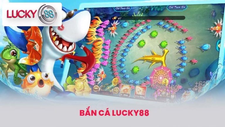 Bắn cá lucky88 - Trải Nghiệm Thú Vị Từ Thế Giới Đổi Thưởng